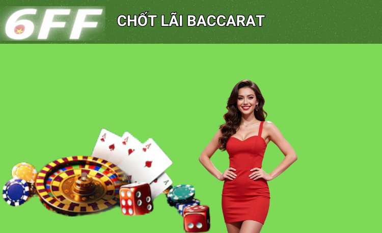 Chốt lãi baccarat
