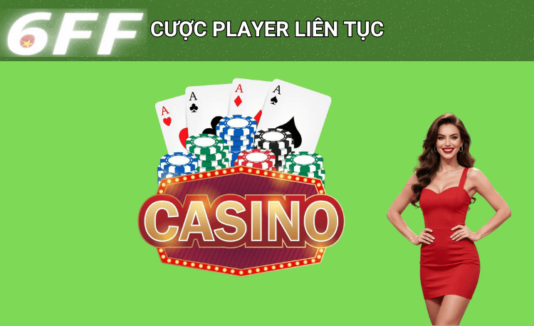 Cược player liên tục