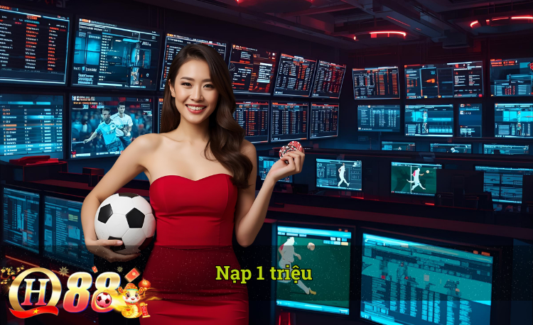 Nạp 1 triệu QH88 hot 2026