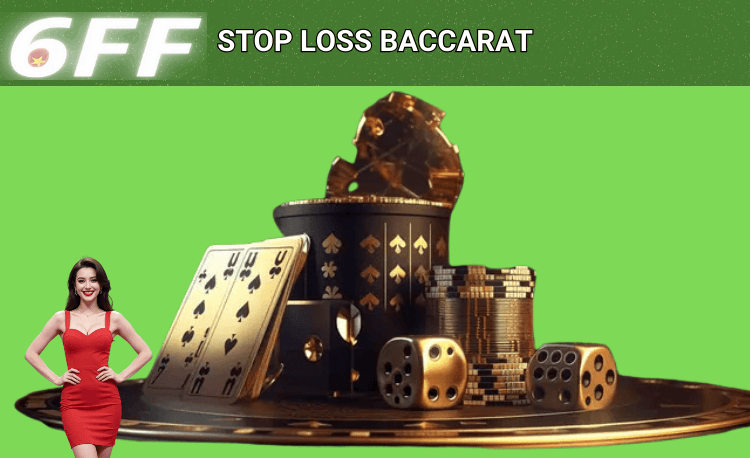 Stop loss baccarat