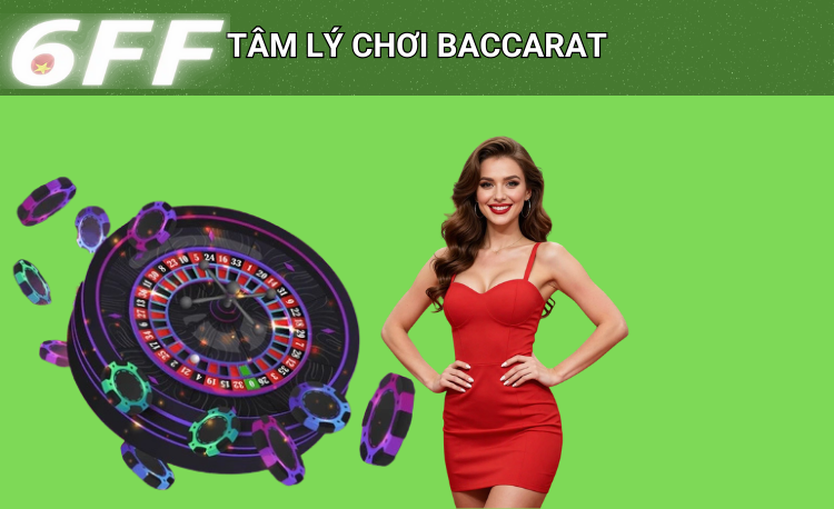 Tâm lý chơi baccarat
