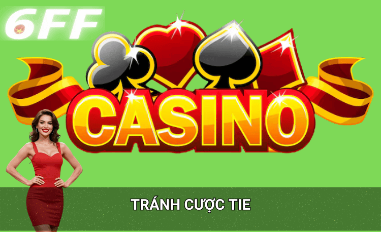 Tránh cược tie
